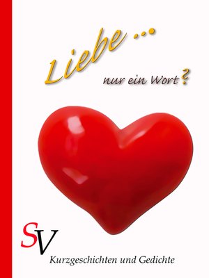 cover image of Liebe ... Nur ein Wort?